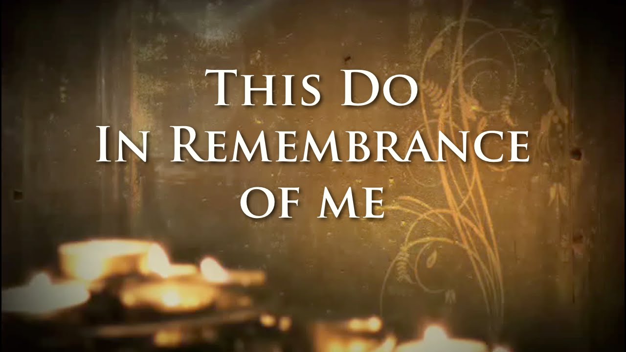 Special Music - This Do in Remembrance of Me