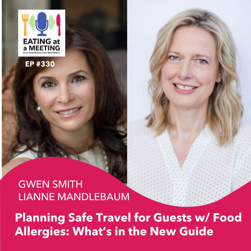 331: Planning Safe Travel for Guests w/ Food Allergies: What’s in the New Guide