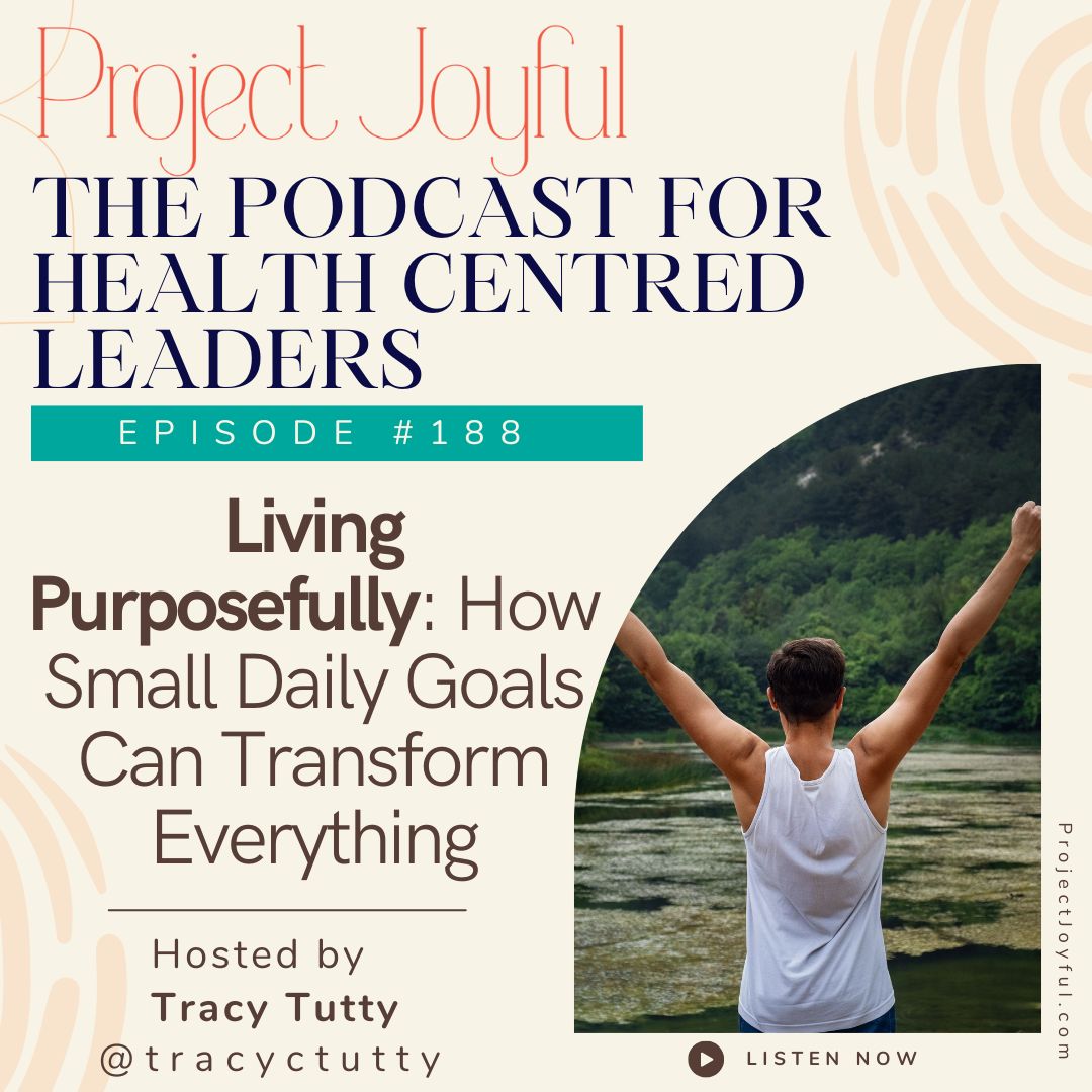 Living Purposefully: How Small Daily Goals Can Transform Everything