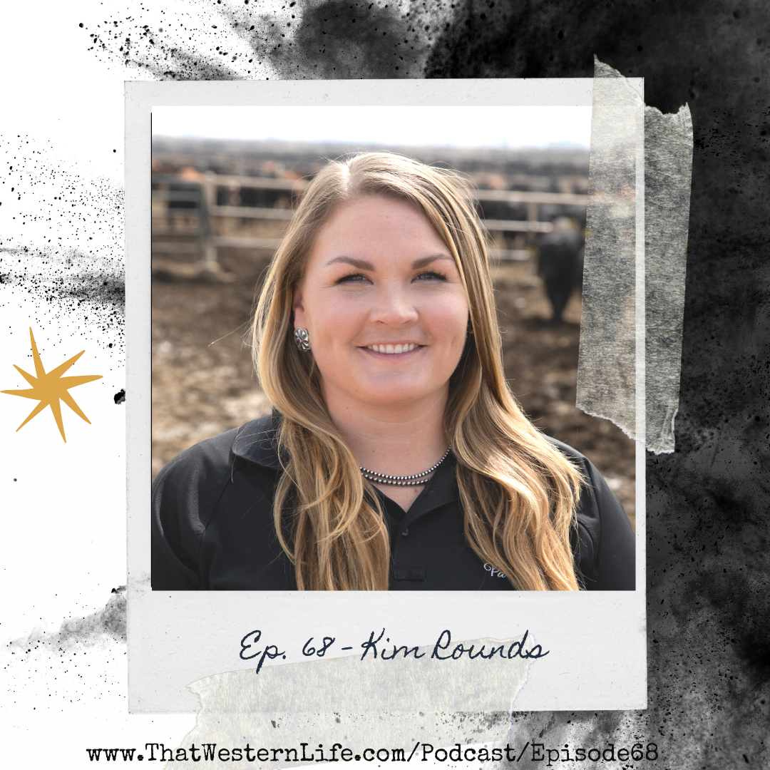 Ep. 68 - Reined Cow Horses & The Cattle Industry with Kim Rounds