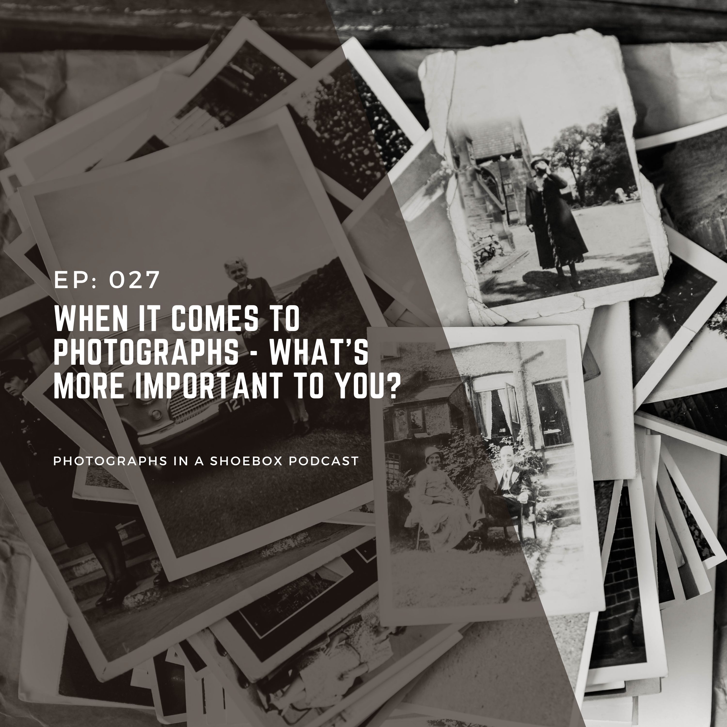 When it comes to photographs - what’s more important to you?