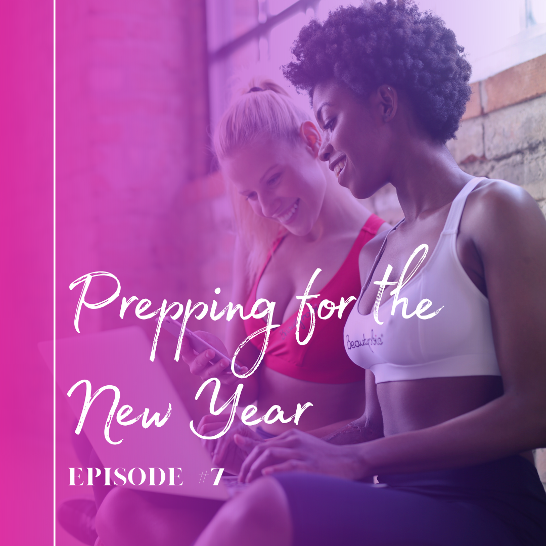 Episode 7: Prepping for the New Year