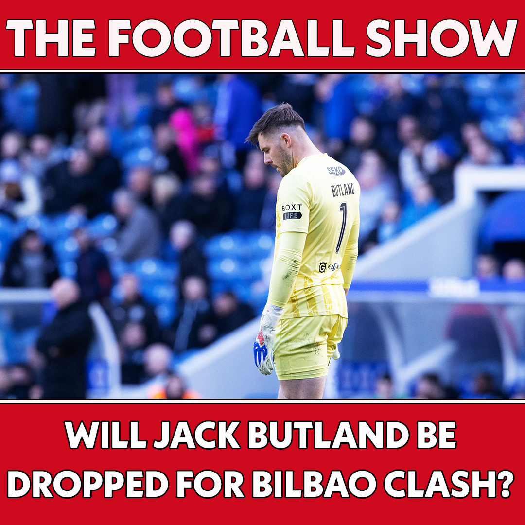 Will Jack Butland be dropped for Bilbao clash? | The Football Show