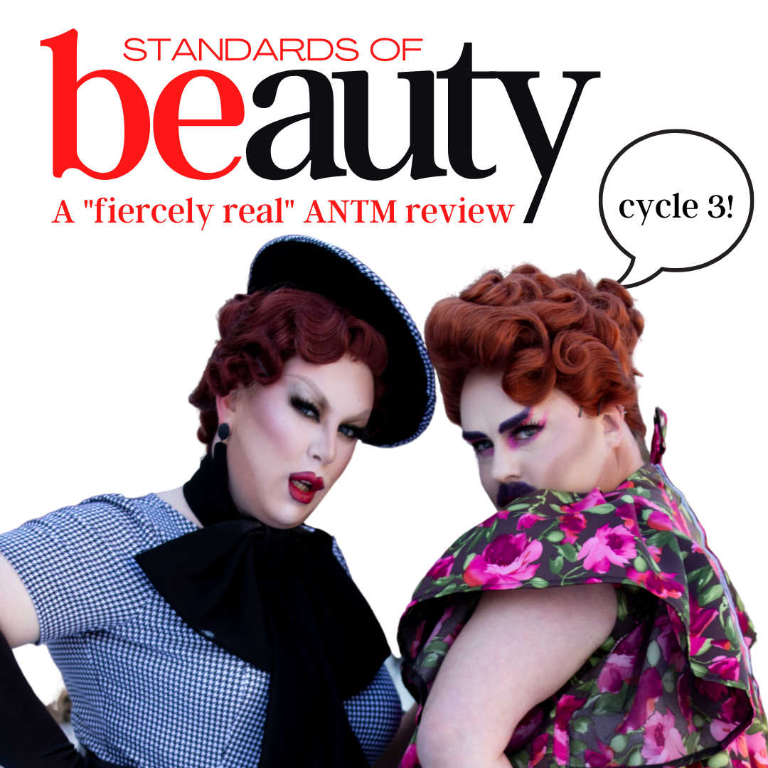 Standards of Beauty: A Fiercely Real ANTM Review