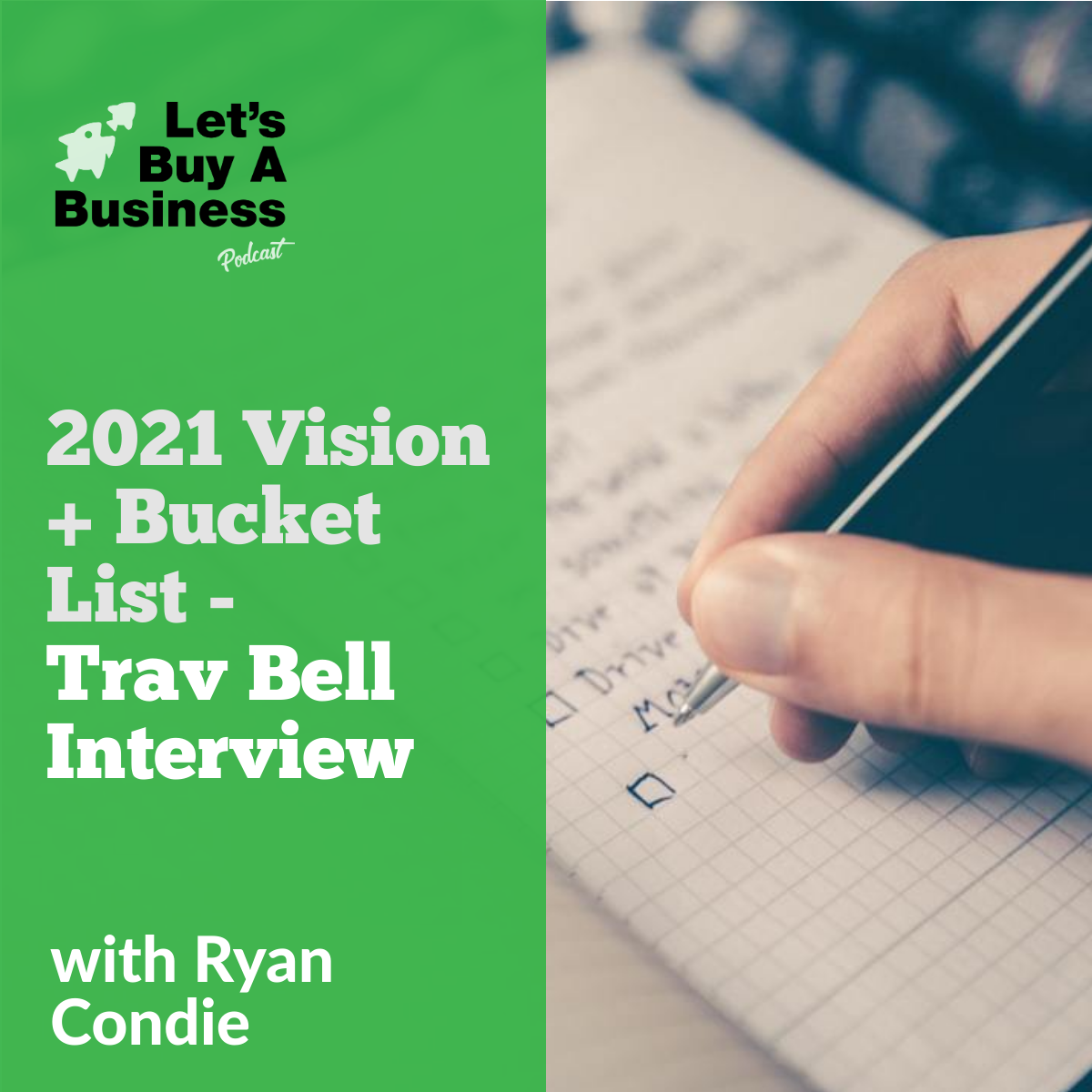 2021 Vision + Bucket List - Trav Bell Interview