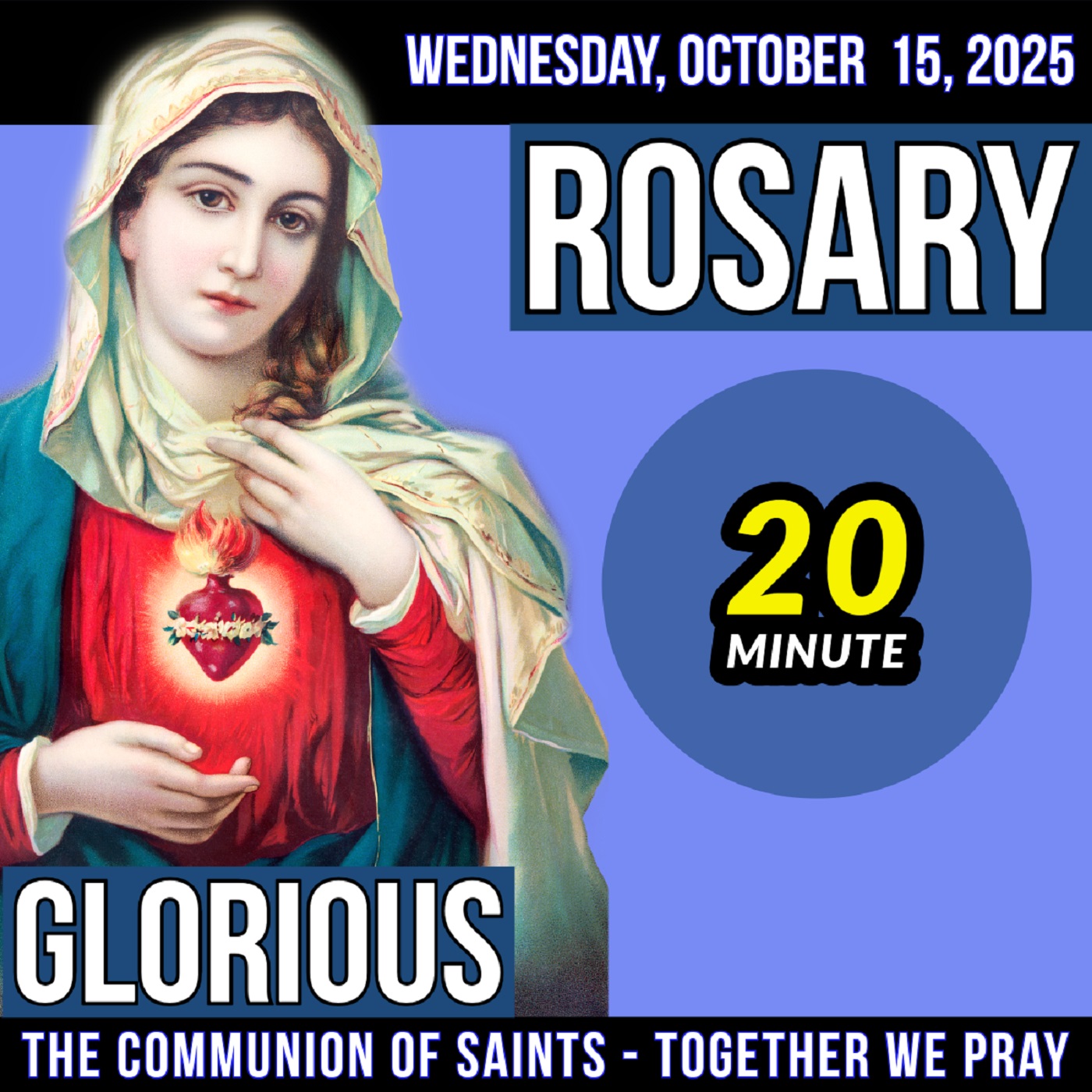 TODAY'S ROSARY for WEDNESDAY, OCTOBER 15, 2025 - Glorious Mysteries -