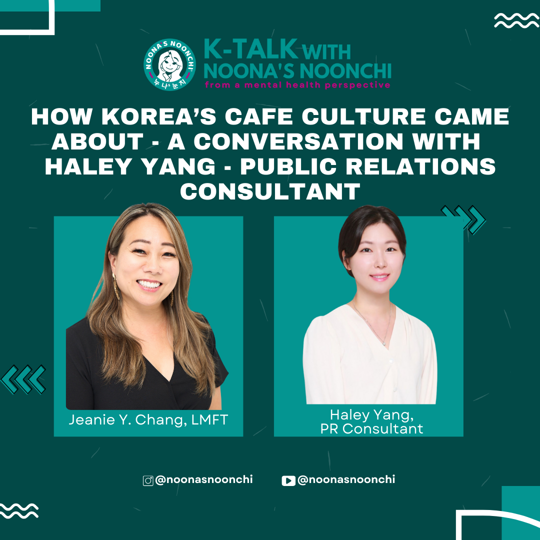 K-Talk Episode 15: How Korea’s Cafe Culture Came About A Conversation with Haley Yang Public Relations Consultant