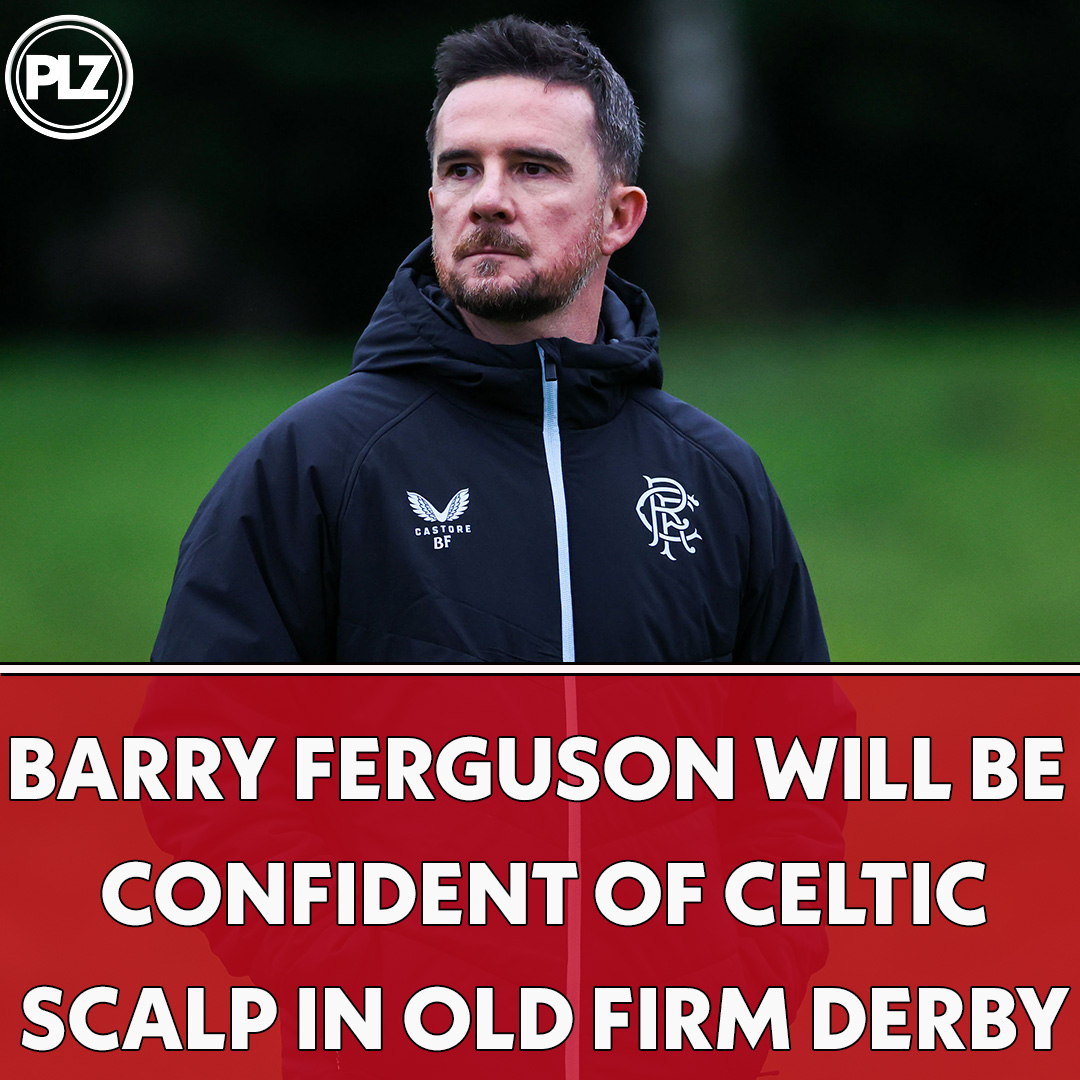Will Barry Ferguson believe he can BEAT Celtic? I The Journos