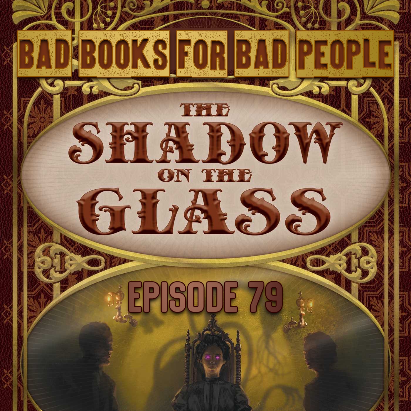 Episode 79: The Shadow on the Glass - Lovecraftiana Meets Victoriana (and Gets Cheeky)