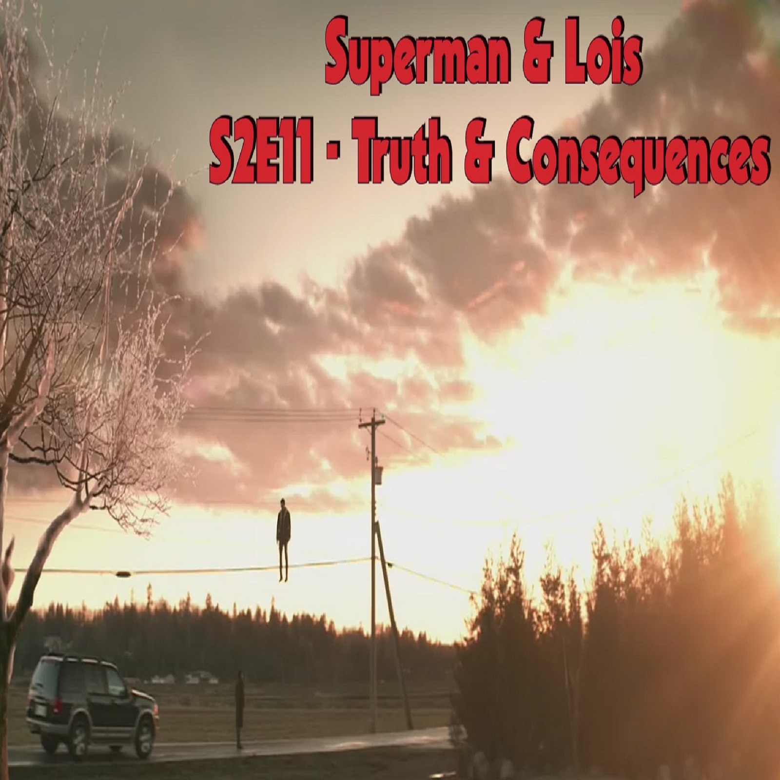 TL208 - Superman & Lois - S2E11 - Truth and Consequences