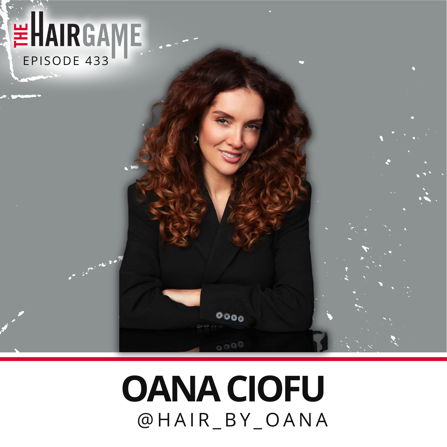 Ep. 433 • From Behind the Chair to Global Ambassador w/Oana Ciofu