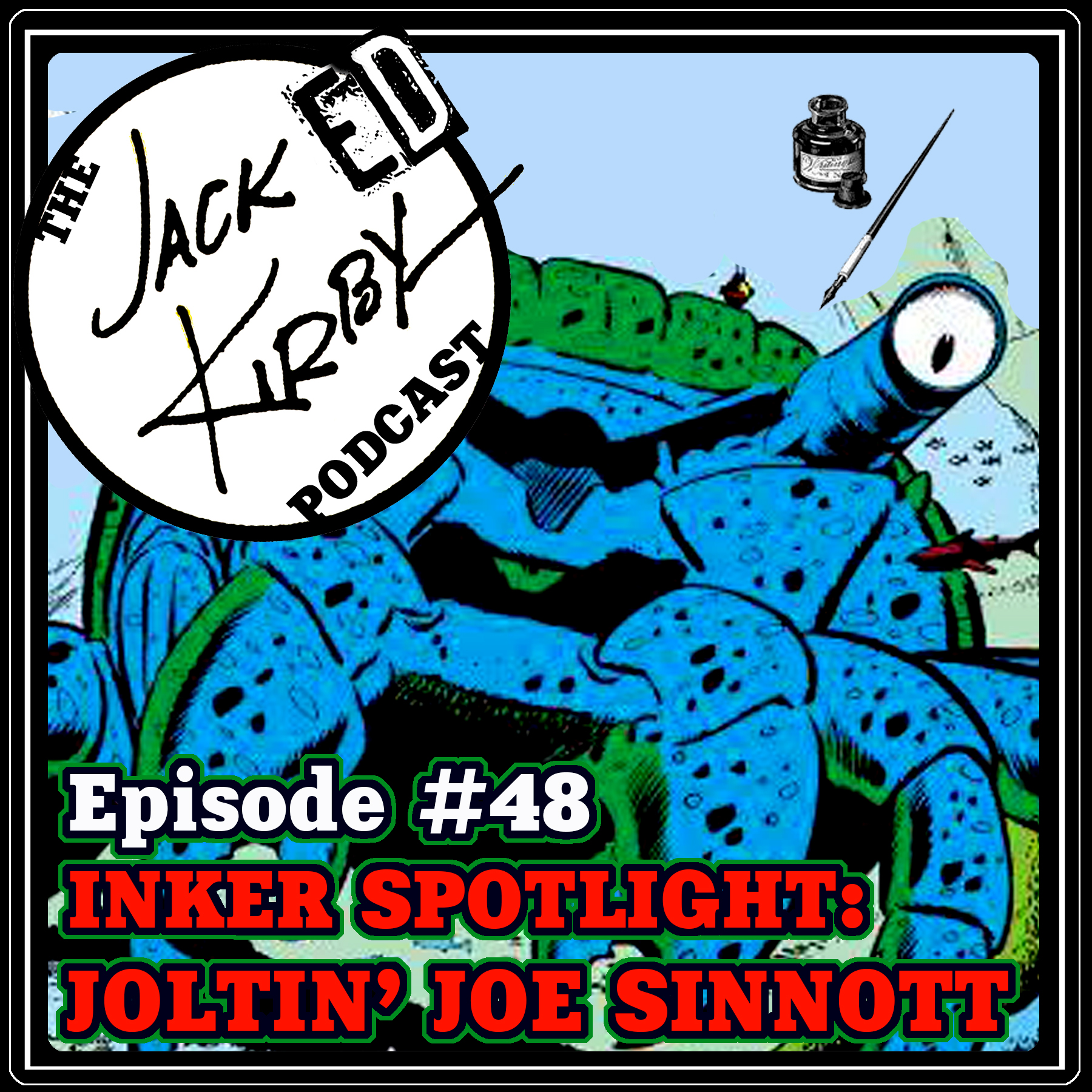 Episode 48- “Inker Spotlight: Joltin’ Joe Sinnott”