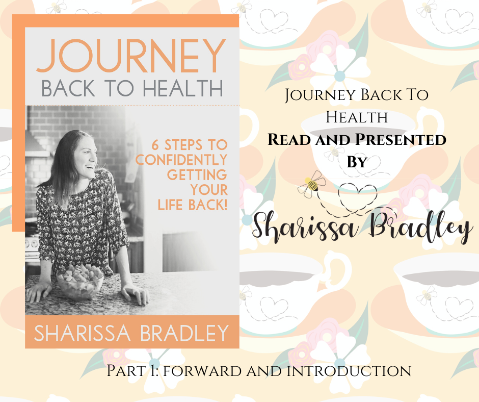 Journey Back To Health. Part 1: Forward and Introduction