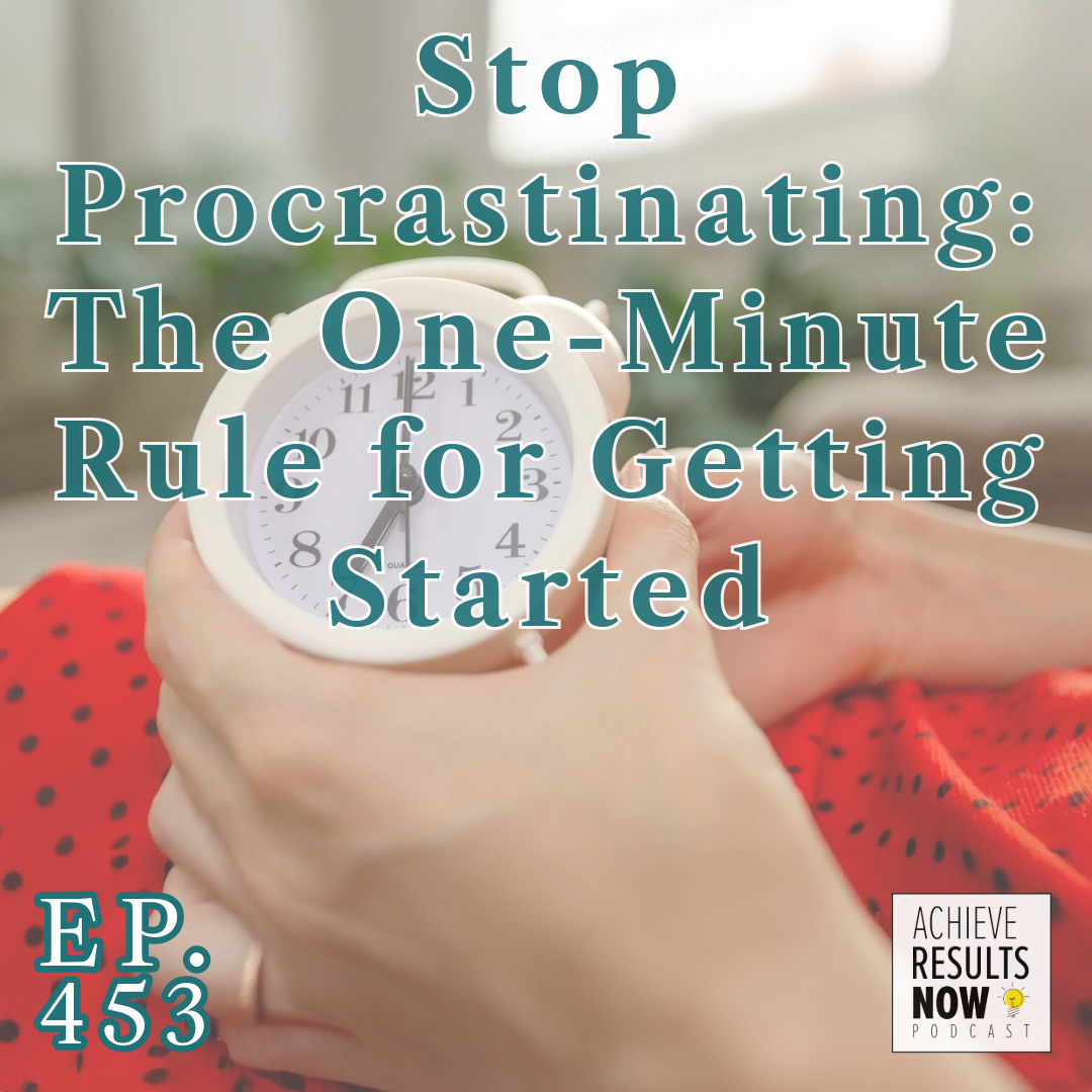 Achieve Results NOW! Podcast