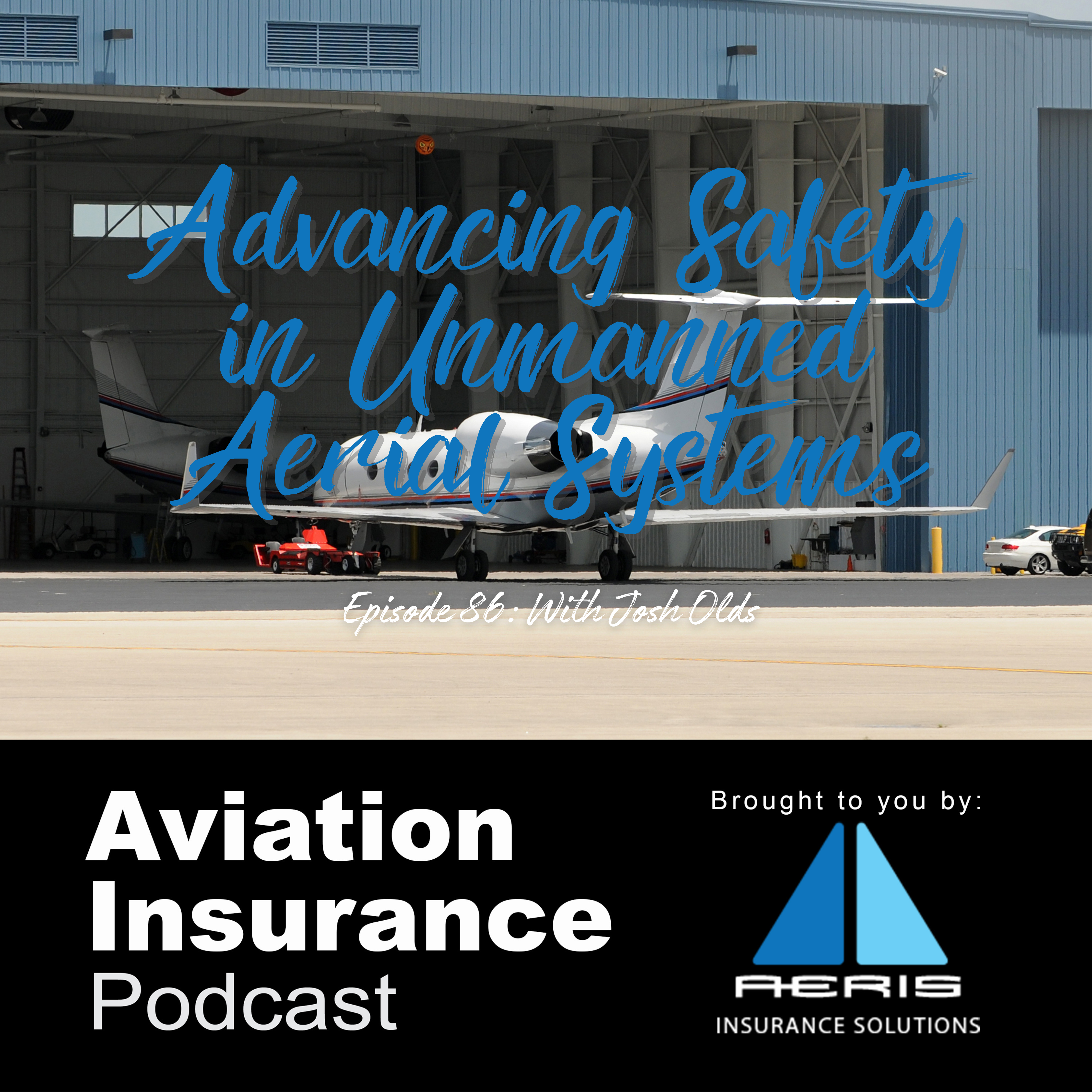 Episode 86: Josh Olds on Advancing Safety in Unmanned Aerial Systems