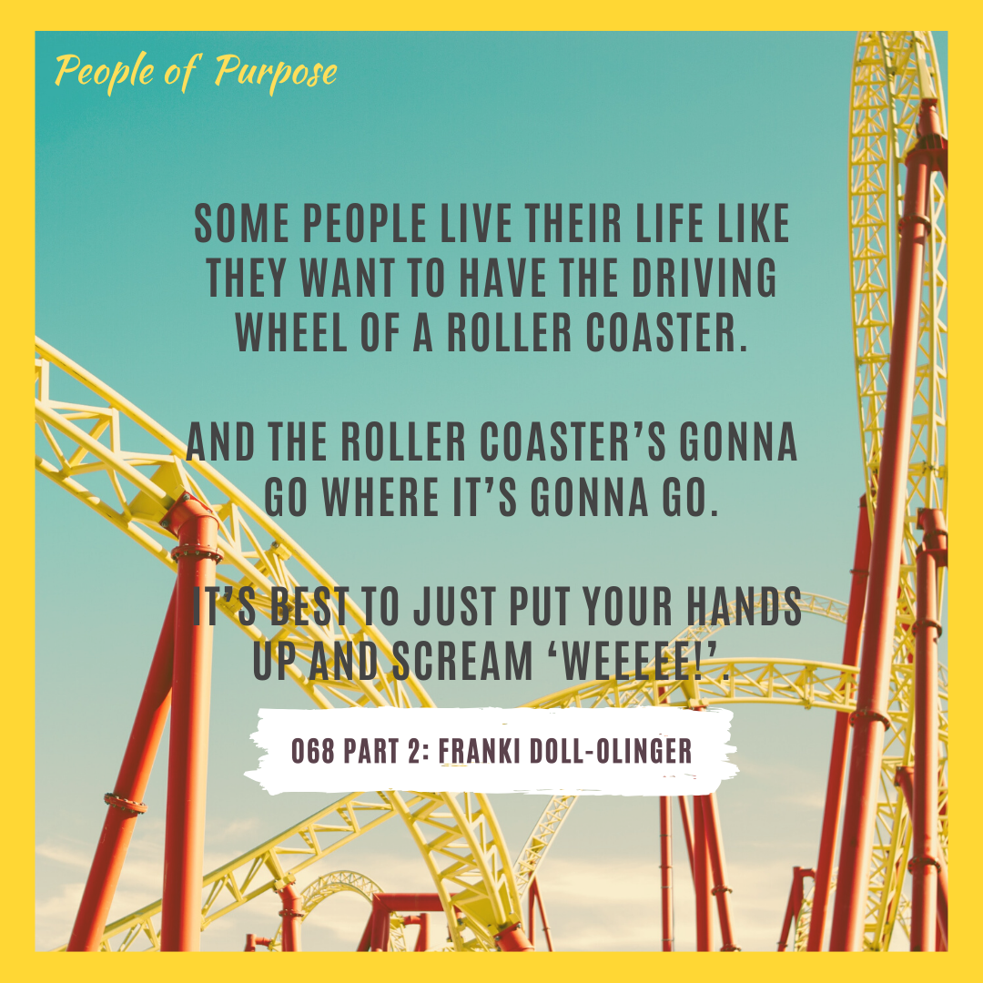 068 Part 2: Franki Doll-Olinger - On Empowering Others To Find Their Vested Truth and Create an Authentic Life Adventure