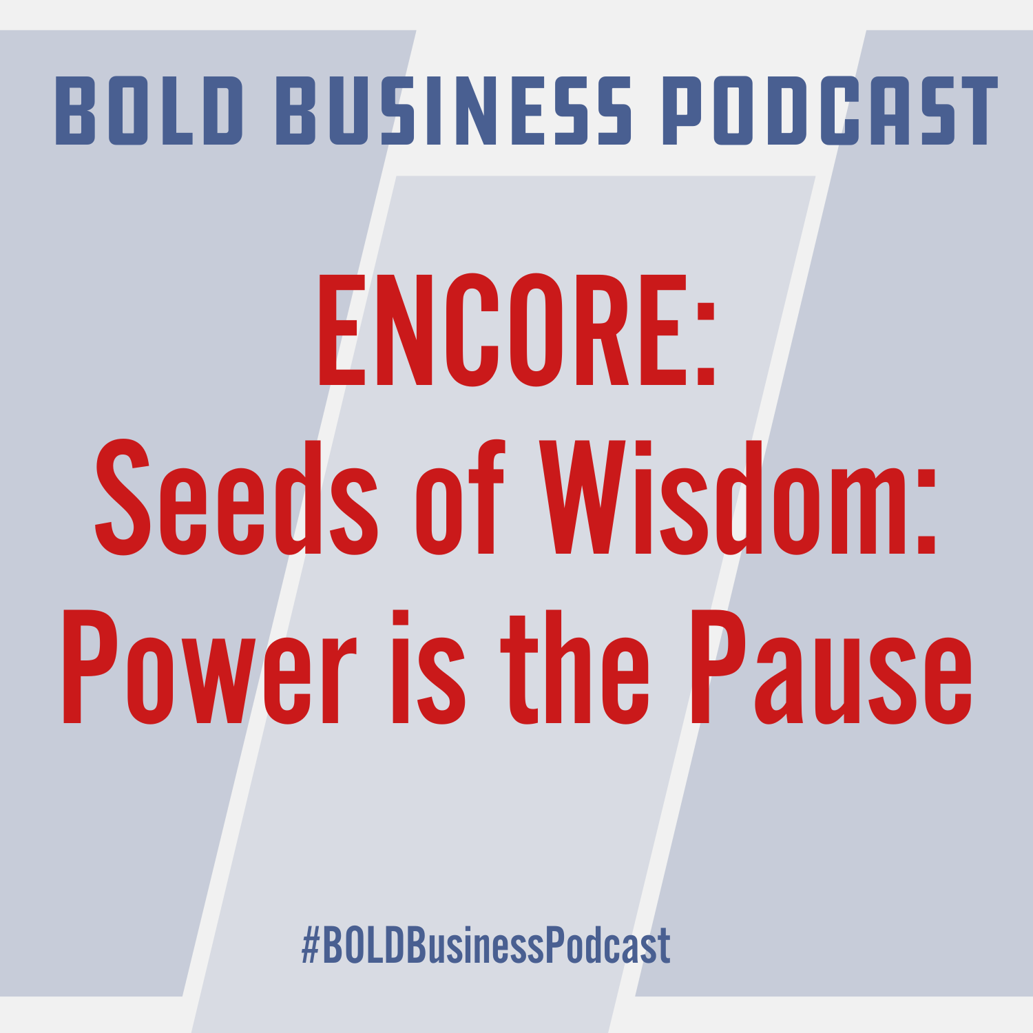 Seeds of Wisdom: Power is the pause Seeds of Wisdom: Power is the pause