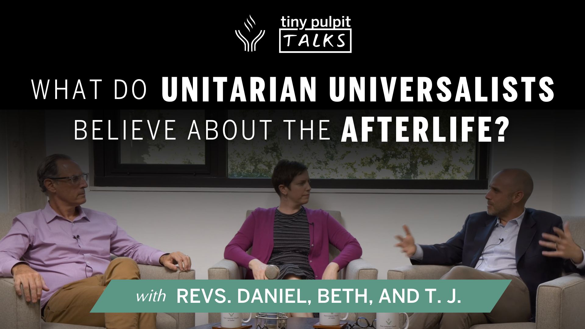 What Do Unitarian Universalists Believe About the Afterlife? | Tiny Pulpit Talks: 027