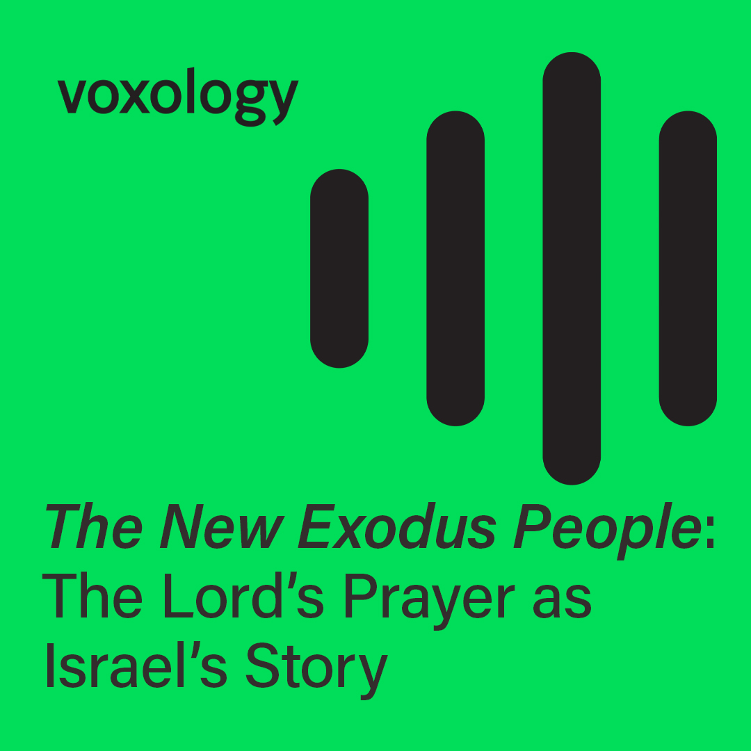 The New Exodus People: The Lord's Prayer as Israel's Story