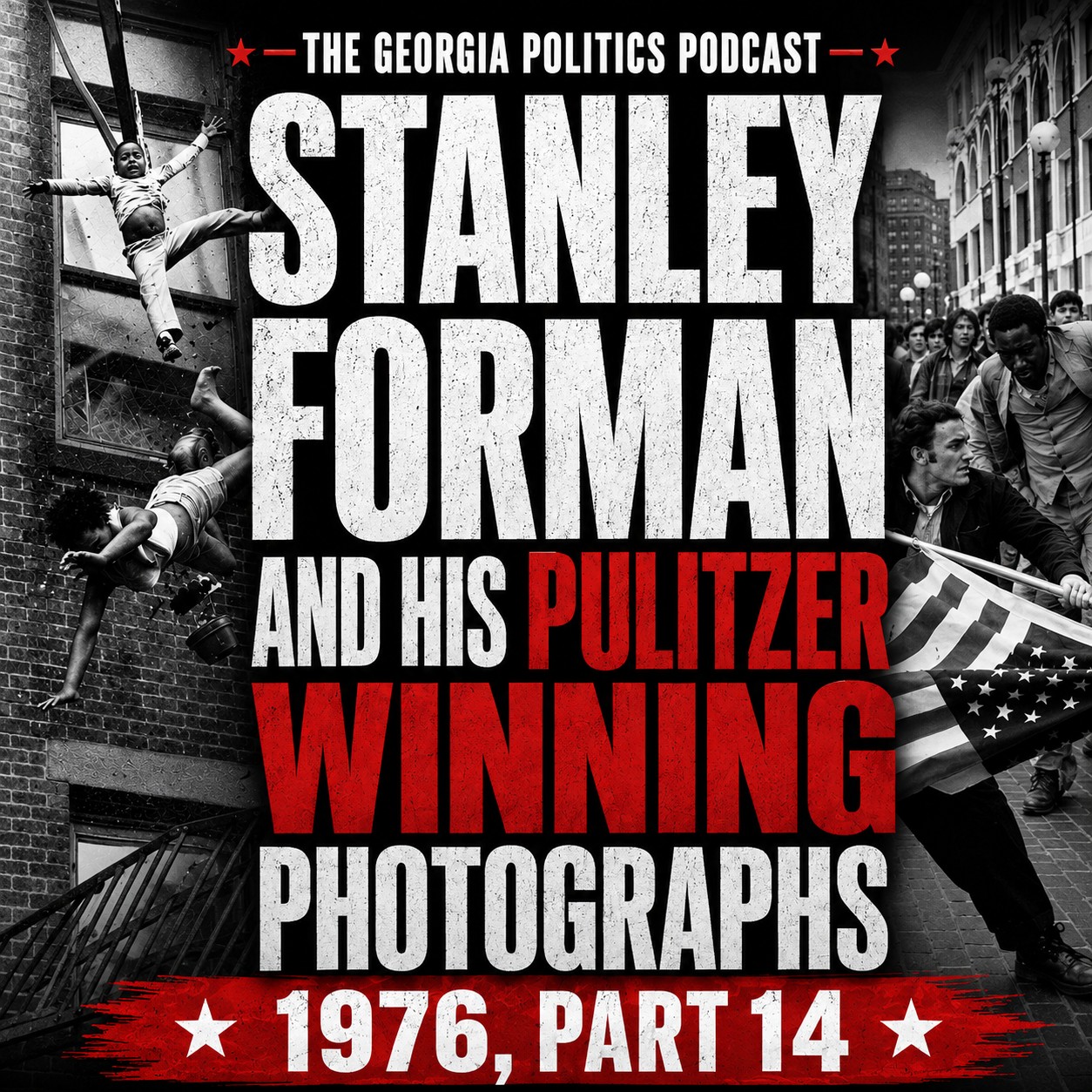 1976, Part 14: Stanley Forman and his Pulitzer Winning Photographs episode artwork