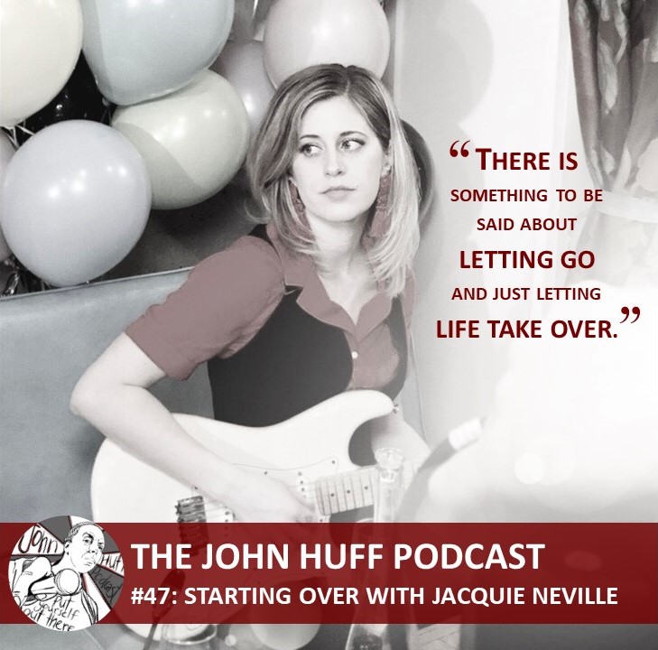 Episode #47: Starting Over With Jacquie Neville
