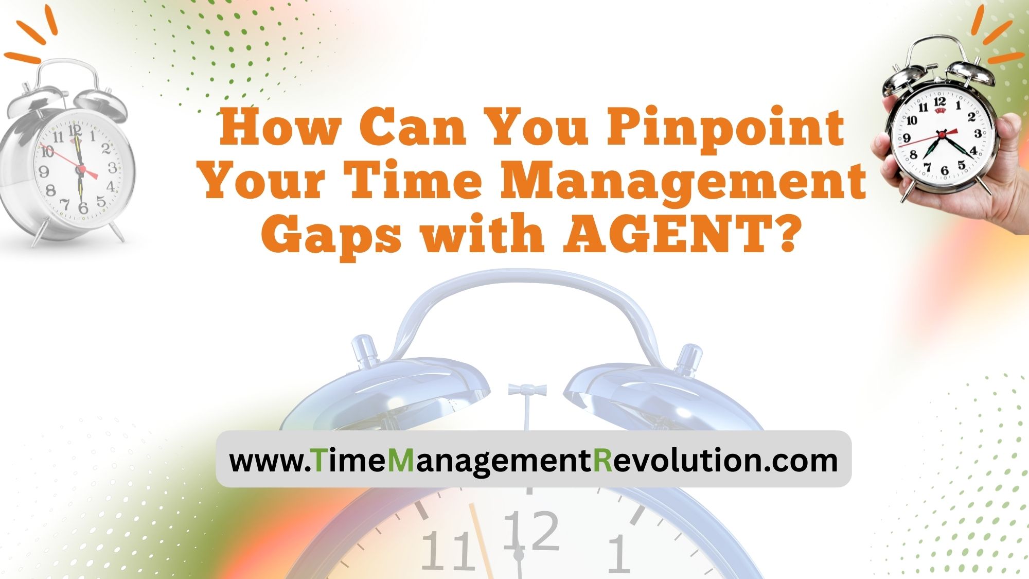 How Can You Pinpoint Your Time Management Gaps with AGENT?