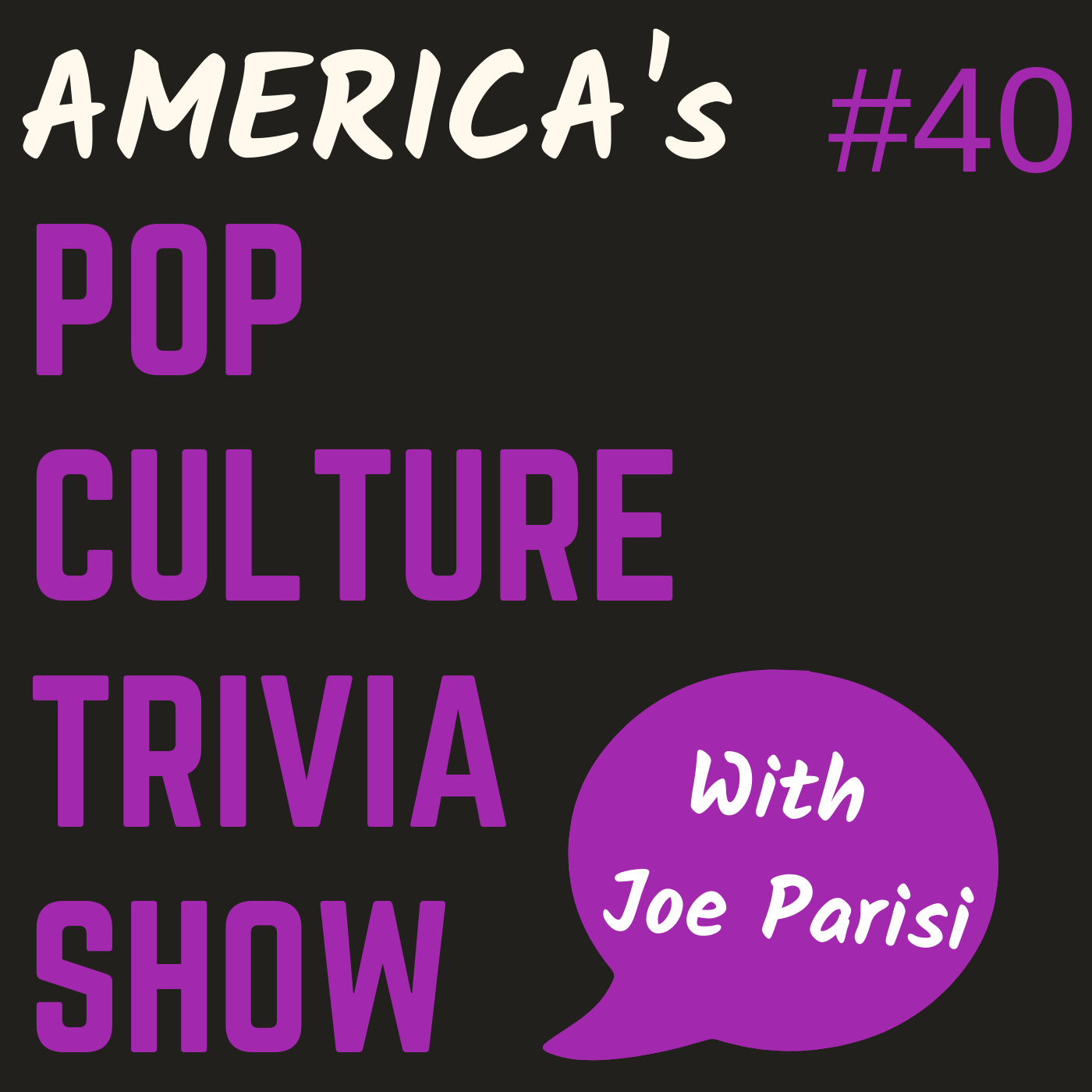 Episode 40 - Movie, General Pop Culture Knowledge and TV Trivia episode artwork