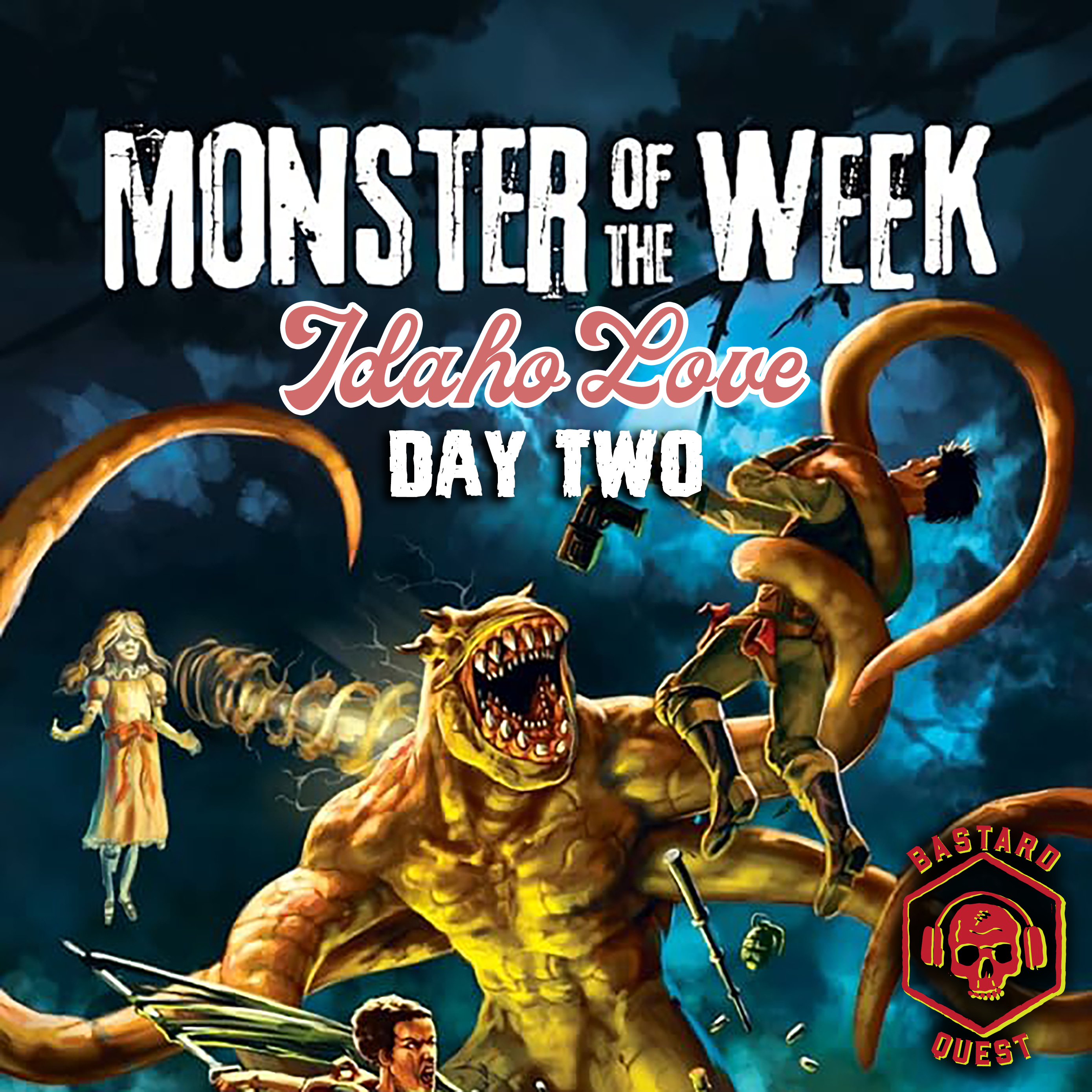 Episode 167 - MONSTER OF THE WEEK: IDAHO LOVE Day Two