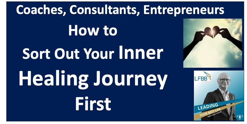 [Audio] Why Healers, Coaches and Managers Should Heal Themselves First