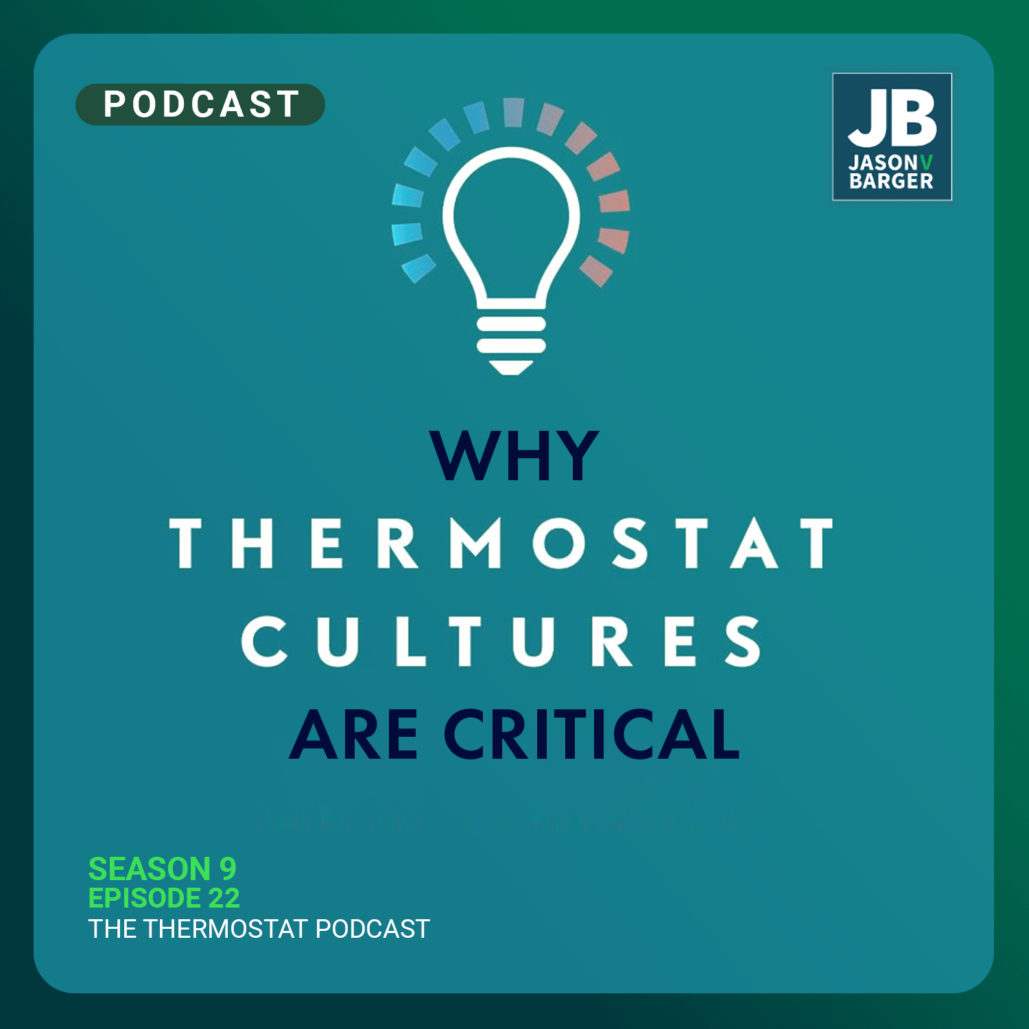 Season 9 Episode 22: Why Thermostat Cultures are Critical
