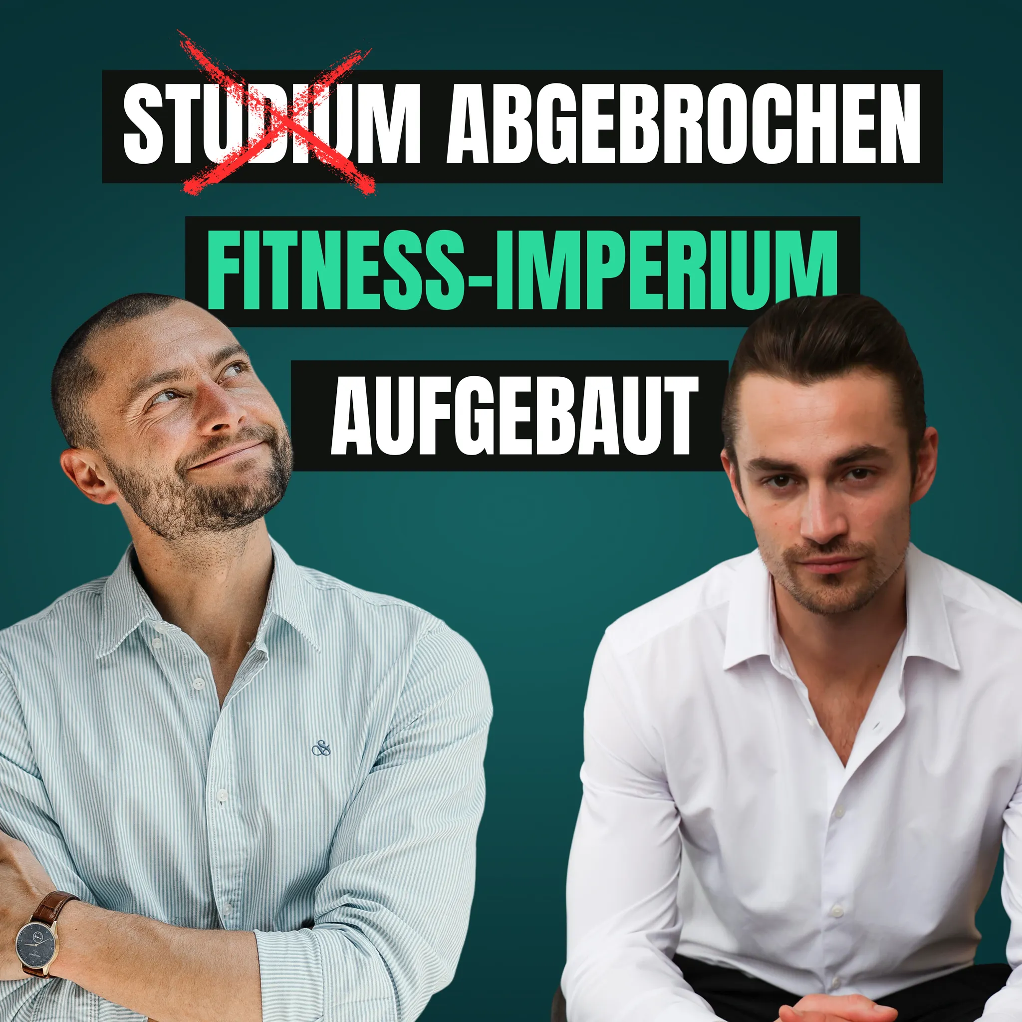 #130 Studium abgebrochen, Fitness-Imperium gebaut: Warum Titel nichts über echten Erfolg aussagen