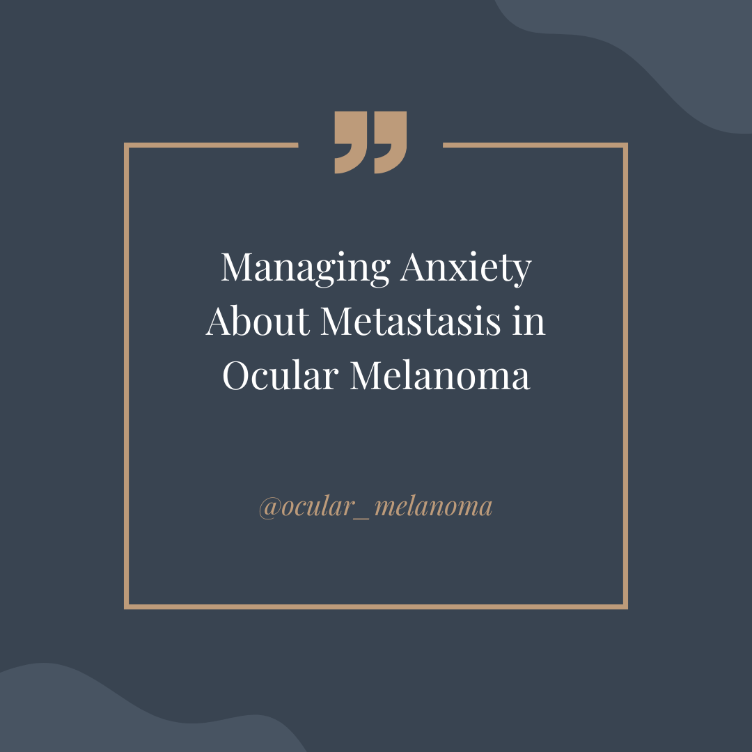 Finding Your Way with Ocular Melanoma