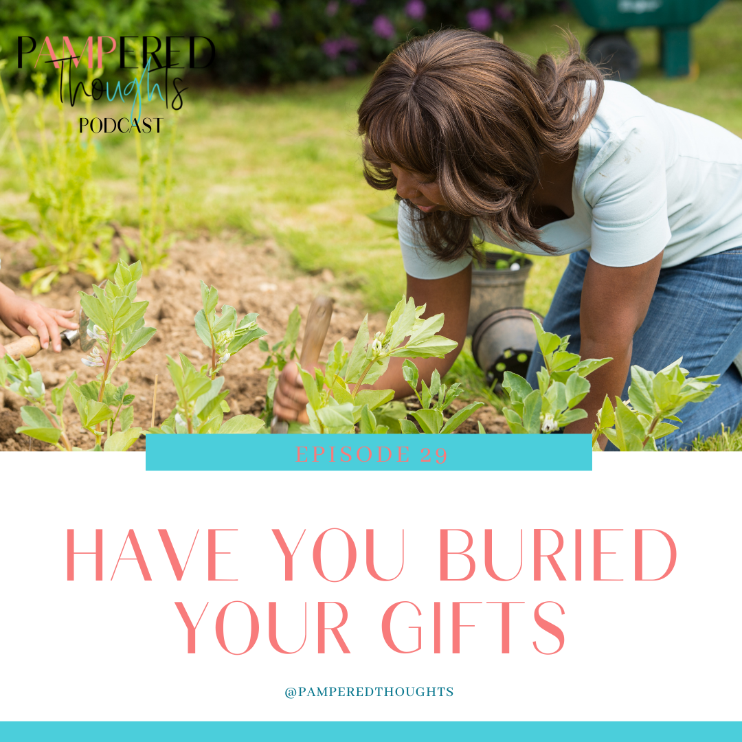 Have You Buried Your Gifts?