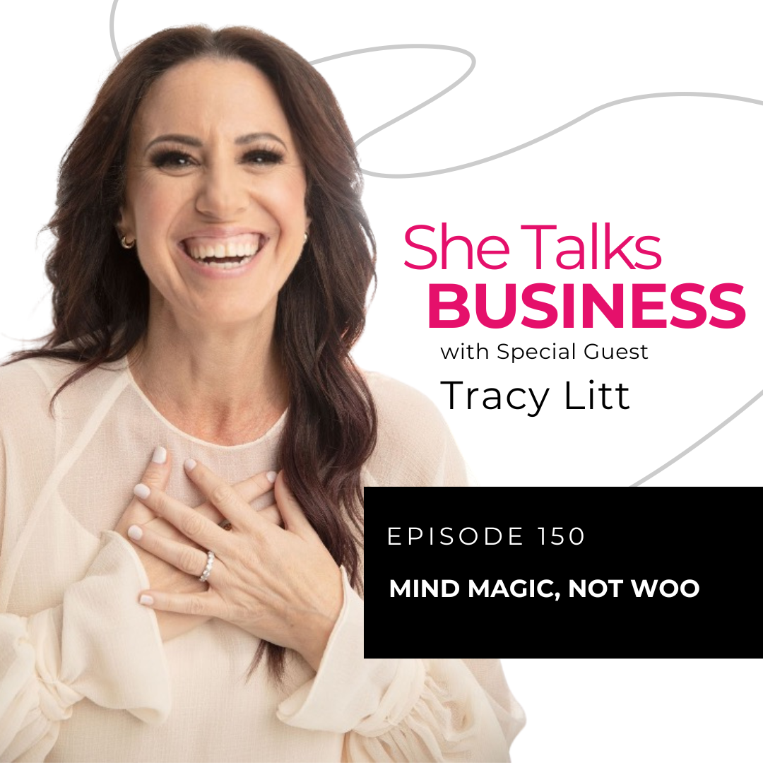 Ep. 150 - Mind Magic, Not Woo with Tracy Litt