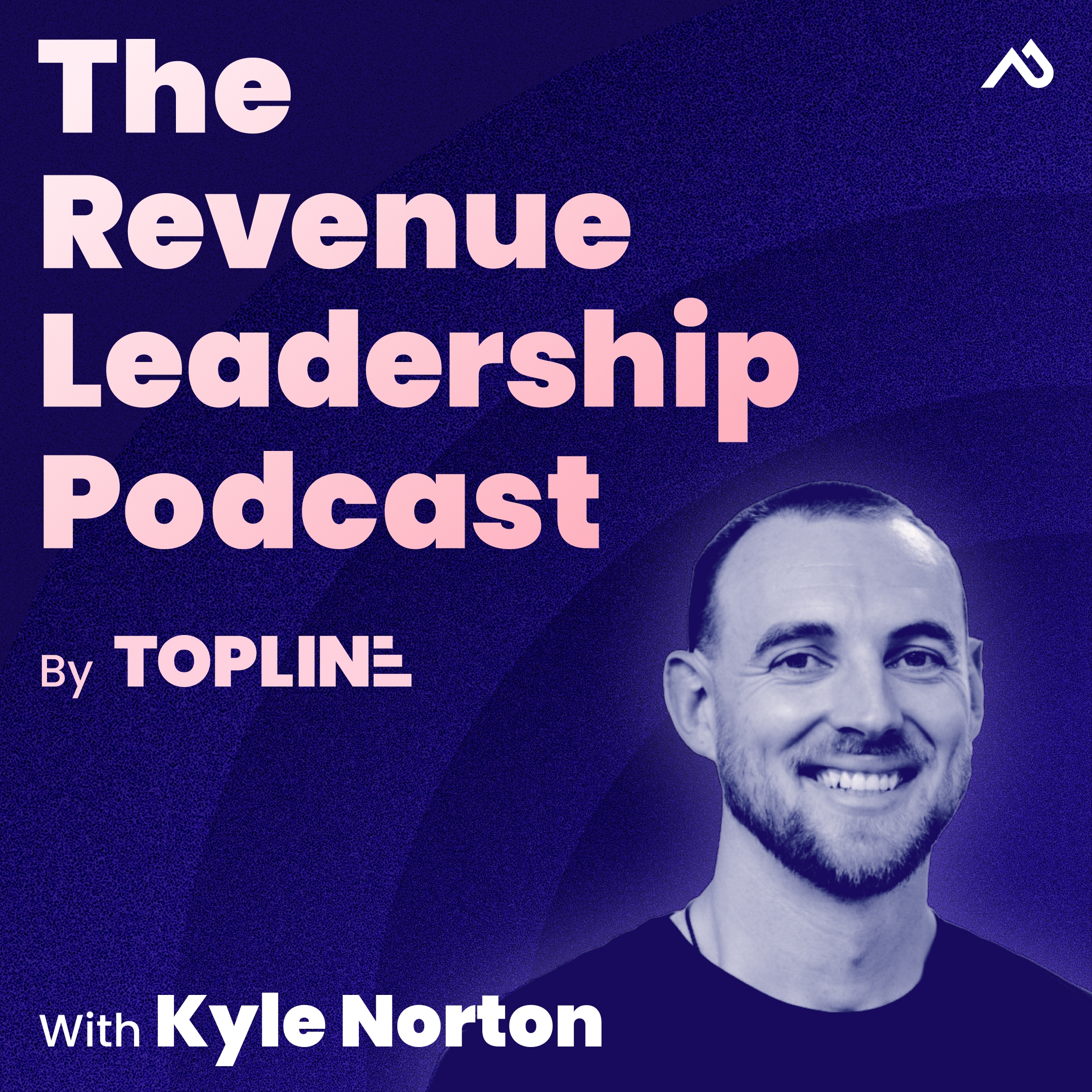 The Revenue Leadership Podcast with Kyle Norton