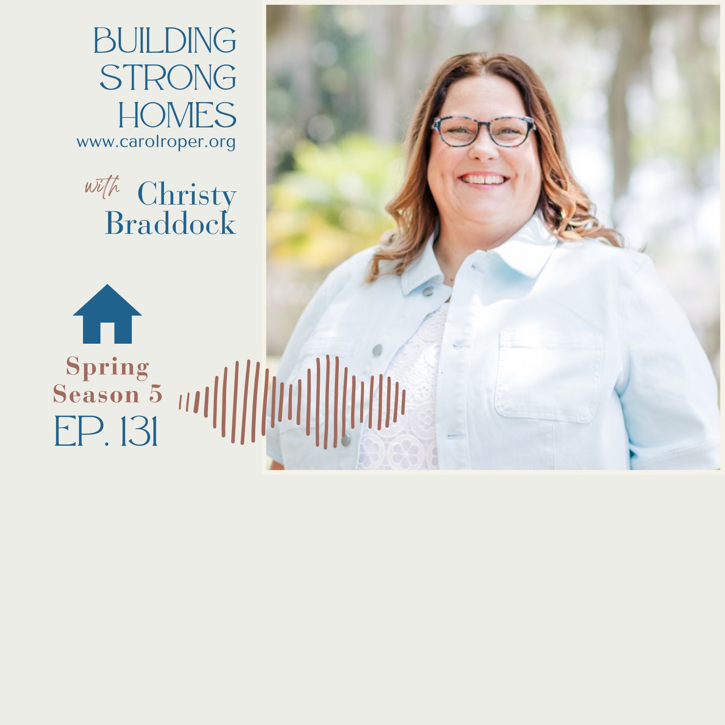 Ep. 131: Breaking Free from Shame: Pregnant at 15, Redeemed by Faith with Christy Braddock