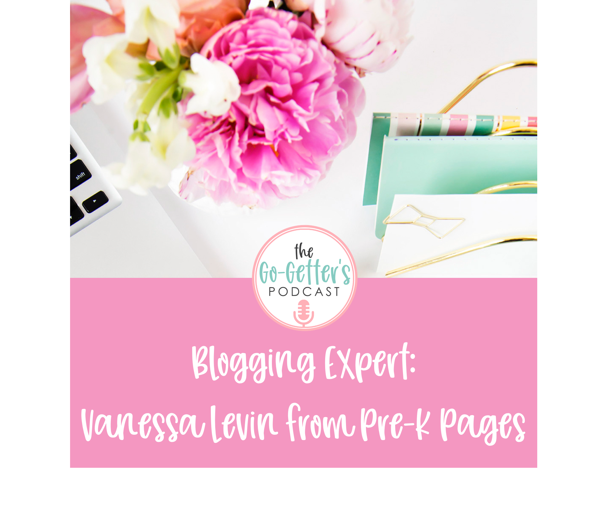 Blogging Expert: Vanessa Levin from Pre-K Pages episode artwork