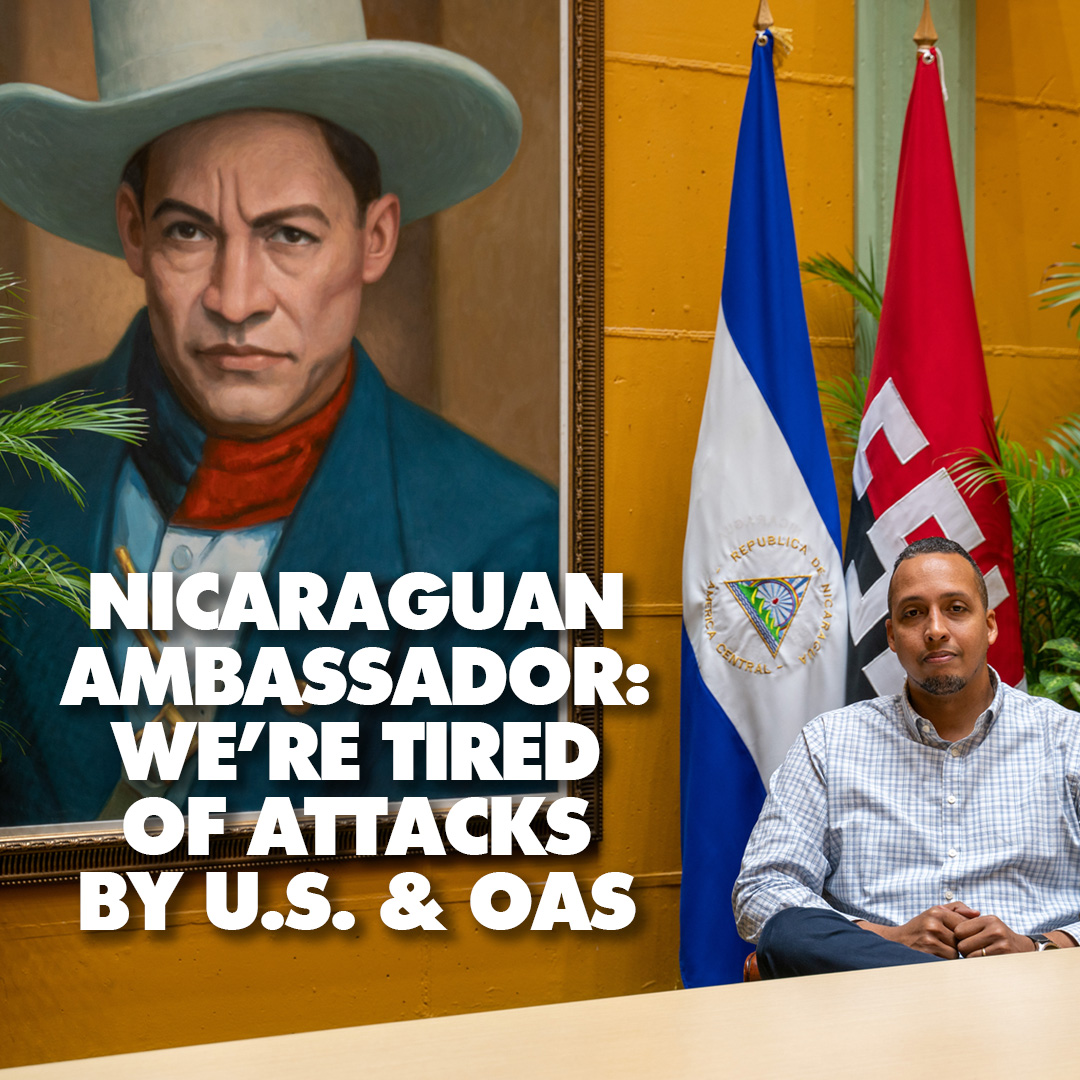 Nicaragua explains why it’s leaving OAS, responds to US attacks on its elections