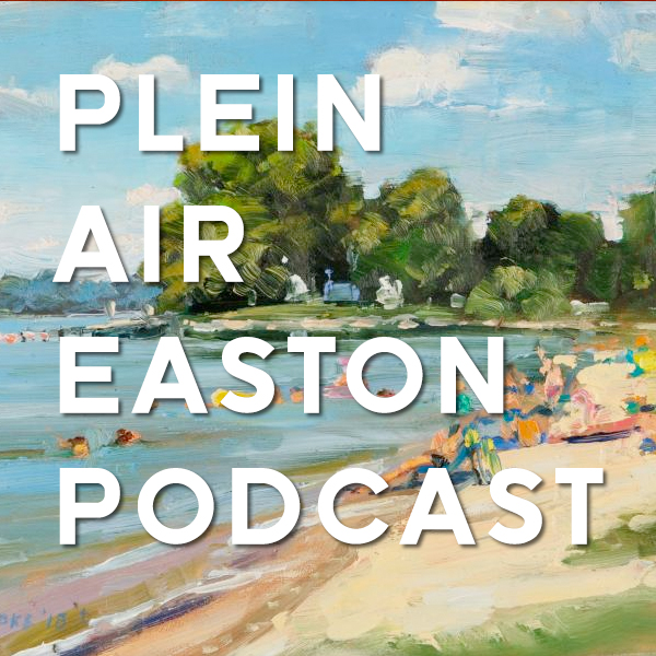 Plein Air Easton Podcast