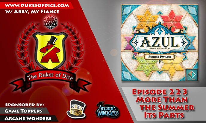 Dukes of Dice - Ep. 223 - More than the Summer Its Parts