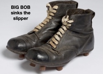 BIG BOB sinks the slipper