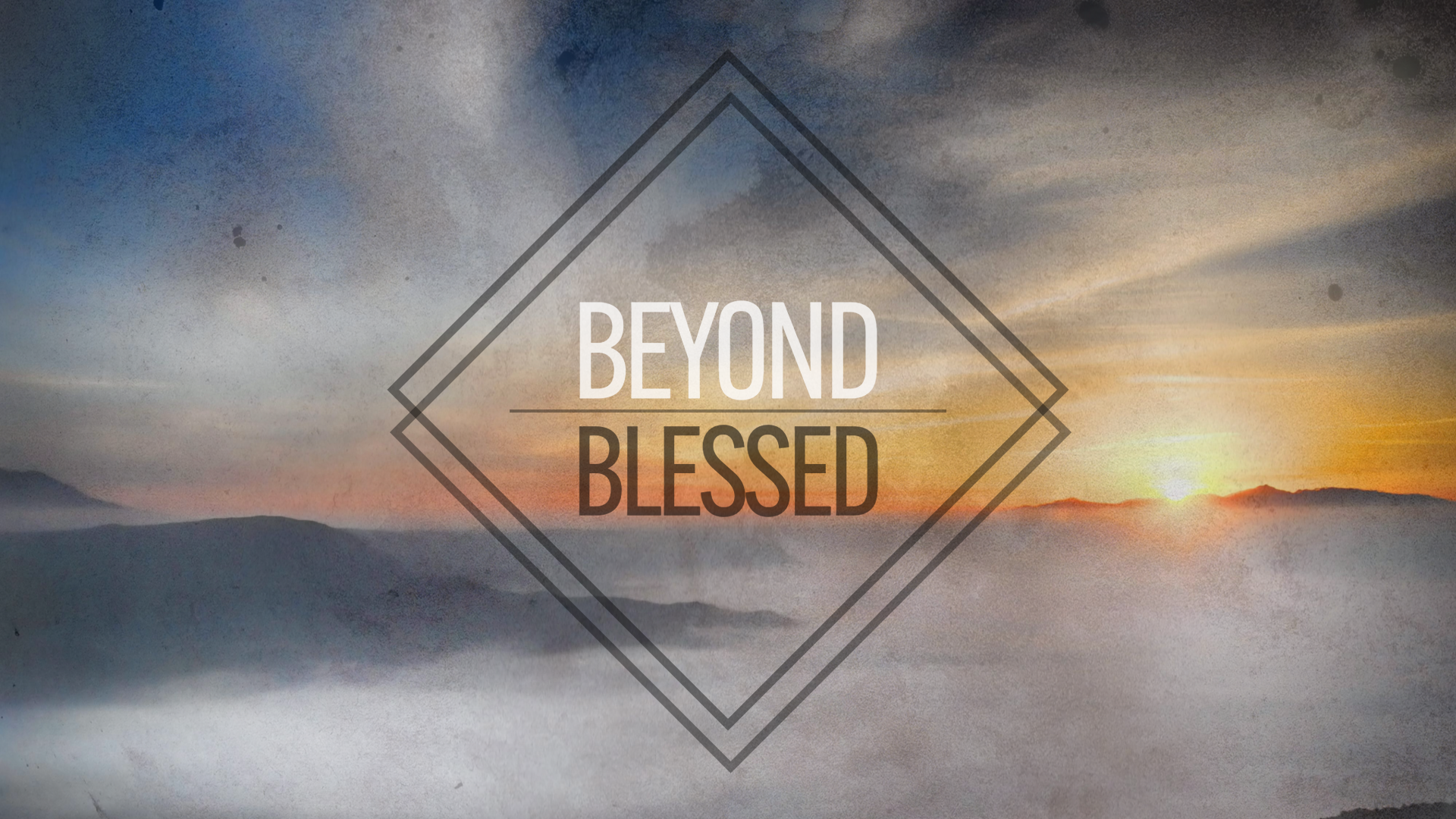 Beyond Blessed 5/25/25 
