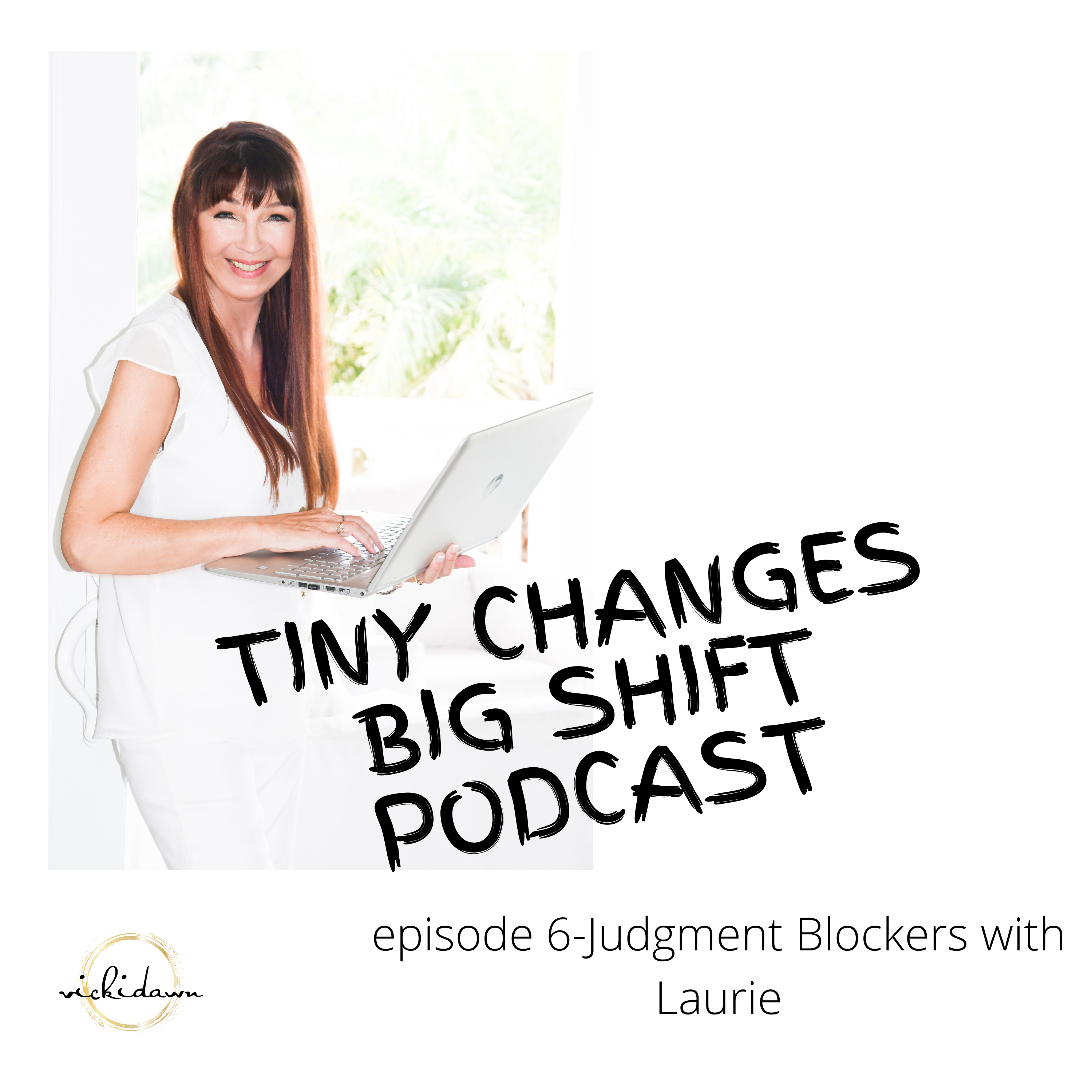 tiny changes-Big Shift podcast