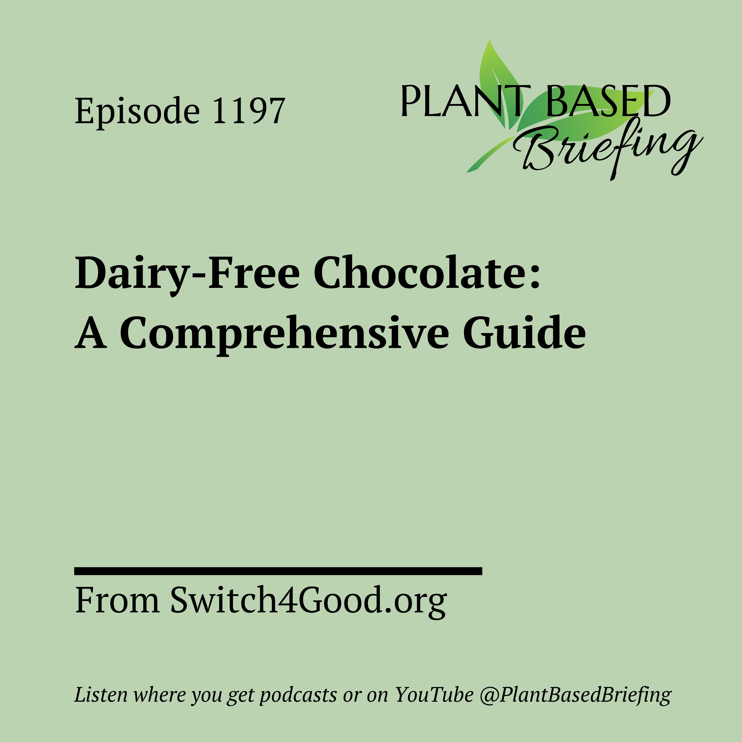 1197: Dairy-Free Chocolate: A Comprehensive Guide from Switch4Good.org