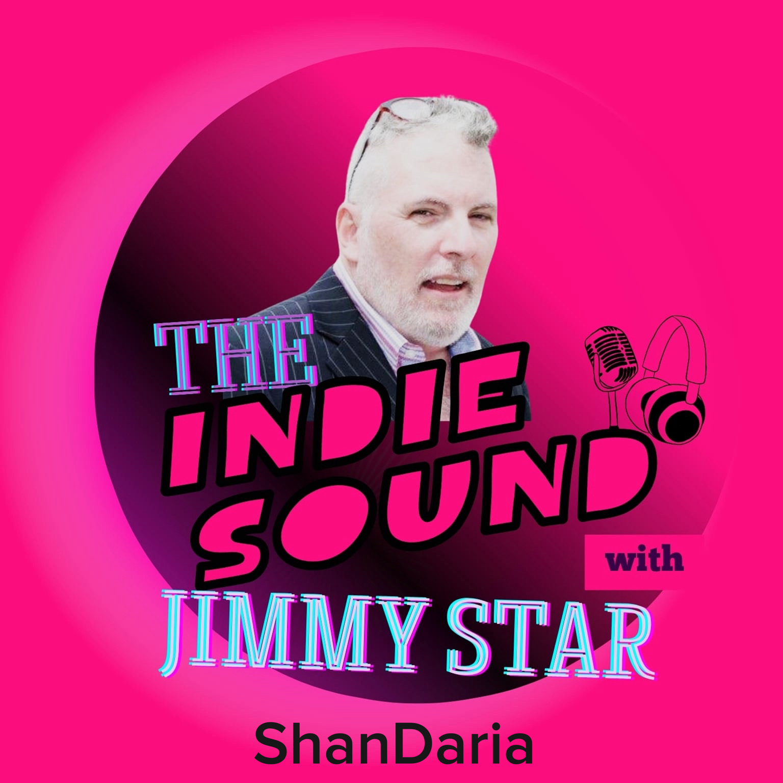 The Indie Sound With Jimmy Star - ShanDaria The Indie Sound With Jimmy Star - ShanDaria