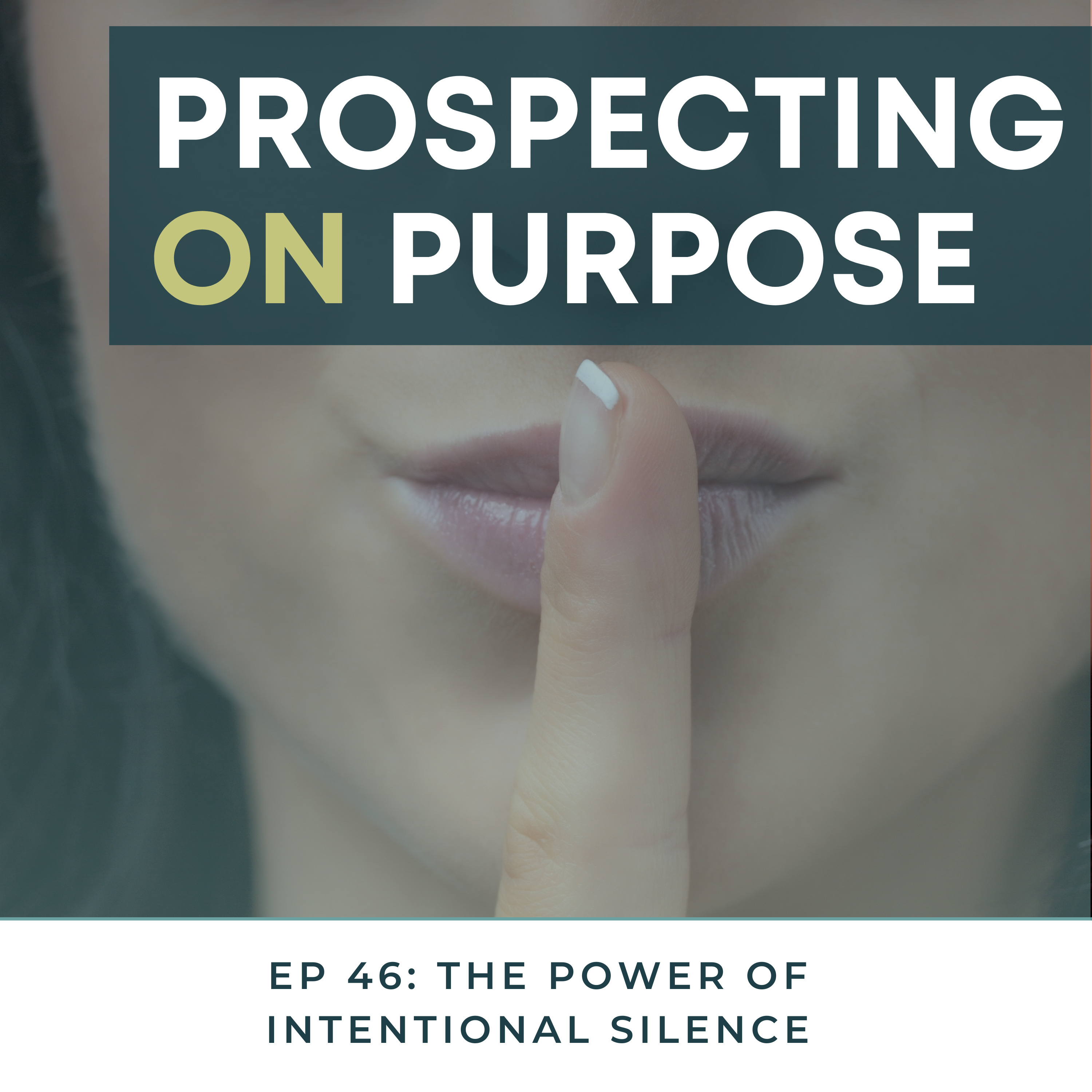 Prospecting on Purpose