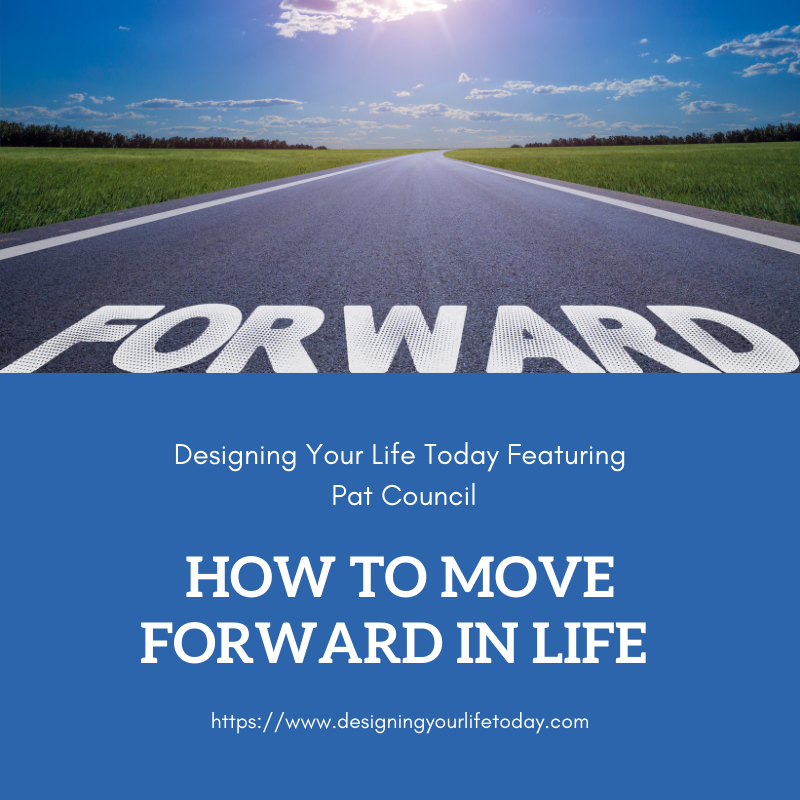 How to Move Forward in Life