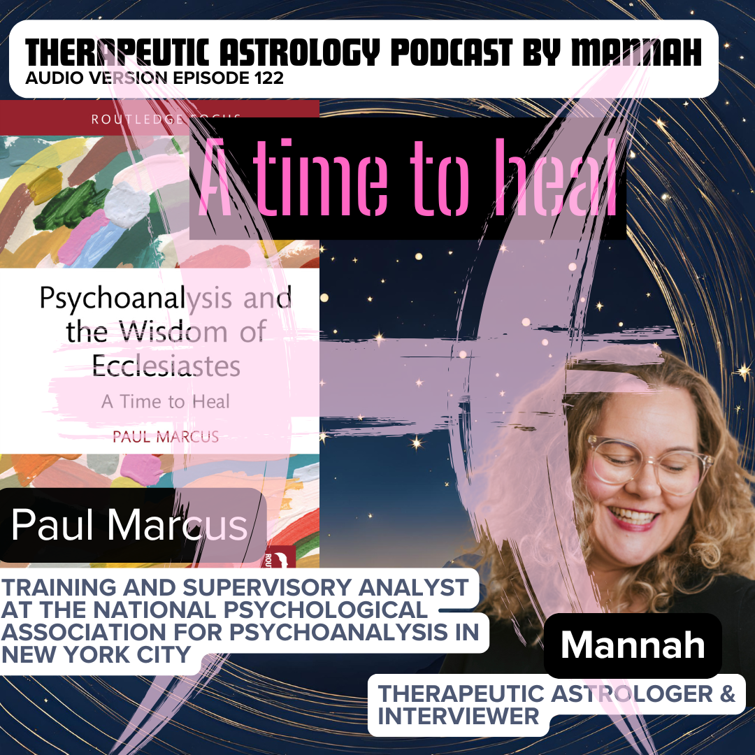 #122 - Paul Marcus - Psychoanalysis and the Wisdom of Ecclesiastes - A Time to Heal