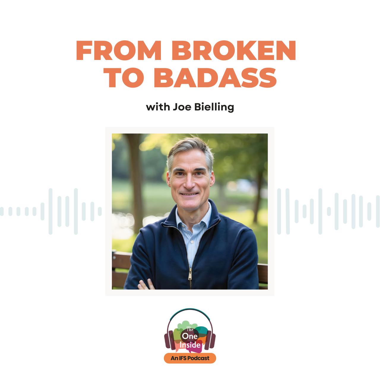 From Broken to Badass with Joe Bielling