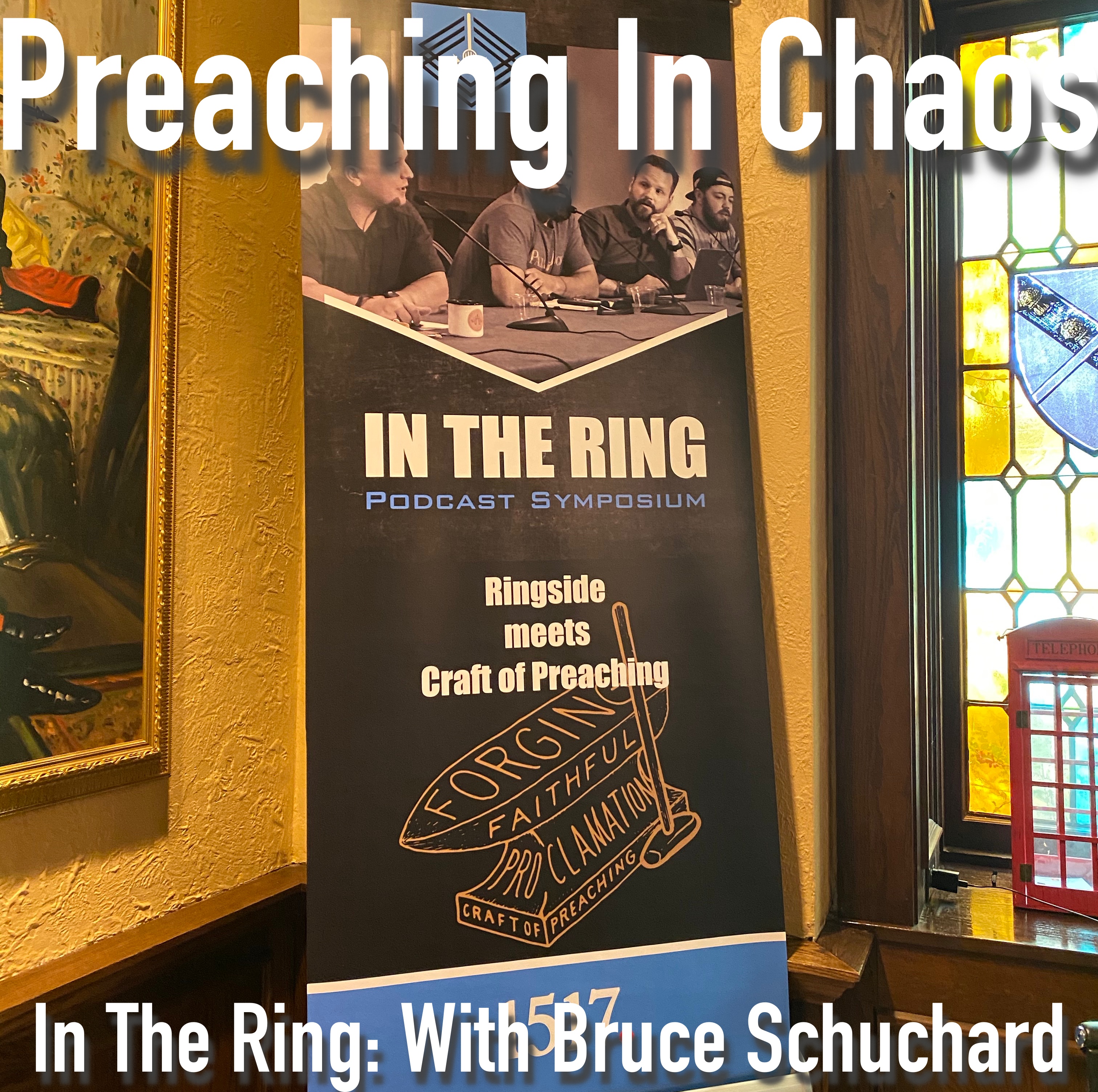 In the Ring: Preaching Reality into Times of Crisis with Dr. Bruce Schuchard episode artwork
